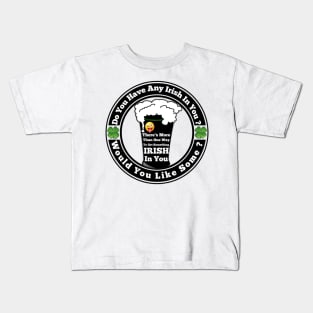 I Would Love To Put Something Irish In You Kids T-Shirt